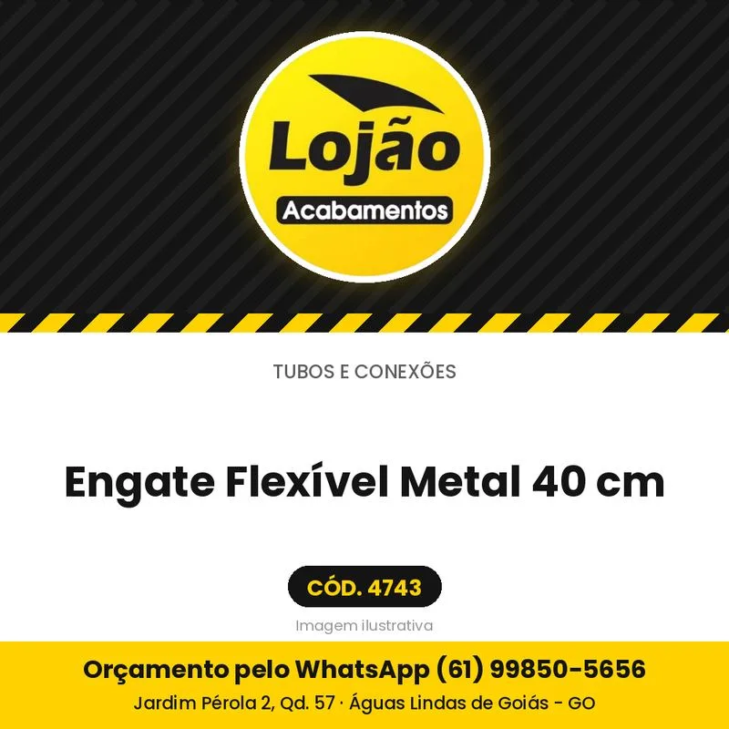 Engate Flexível Metal 40 cm