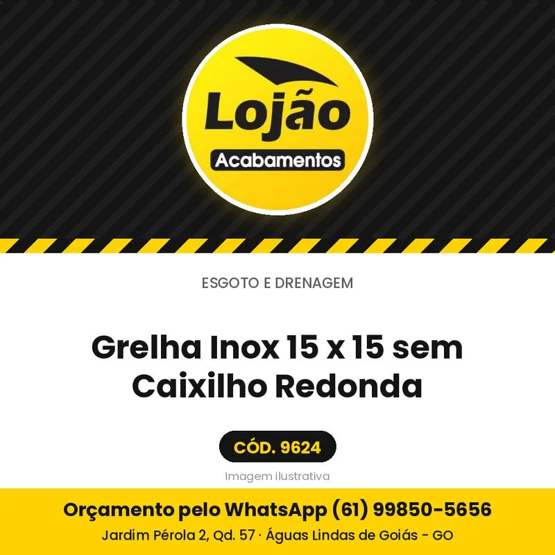 Grelha Inox 15 x 15 sem Caixilho Redonda