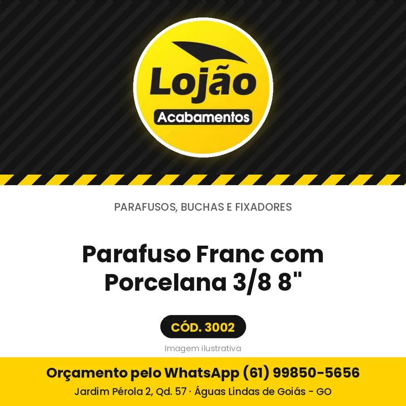Parafuso Franc com Porcelana 3/8 8"