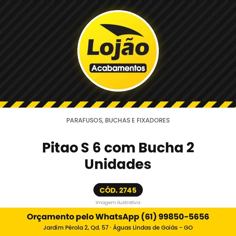 Pitao S 6 com Bucha 2 Unidades