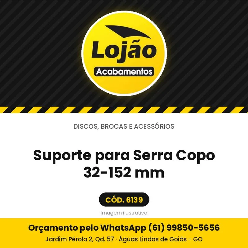 Suporte para Serra Copo 32-152 mm