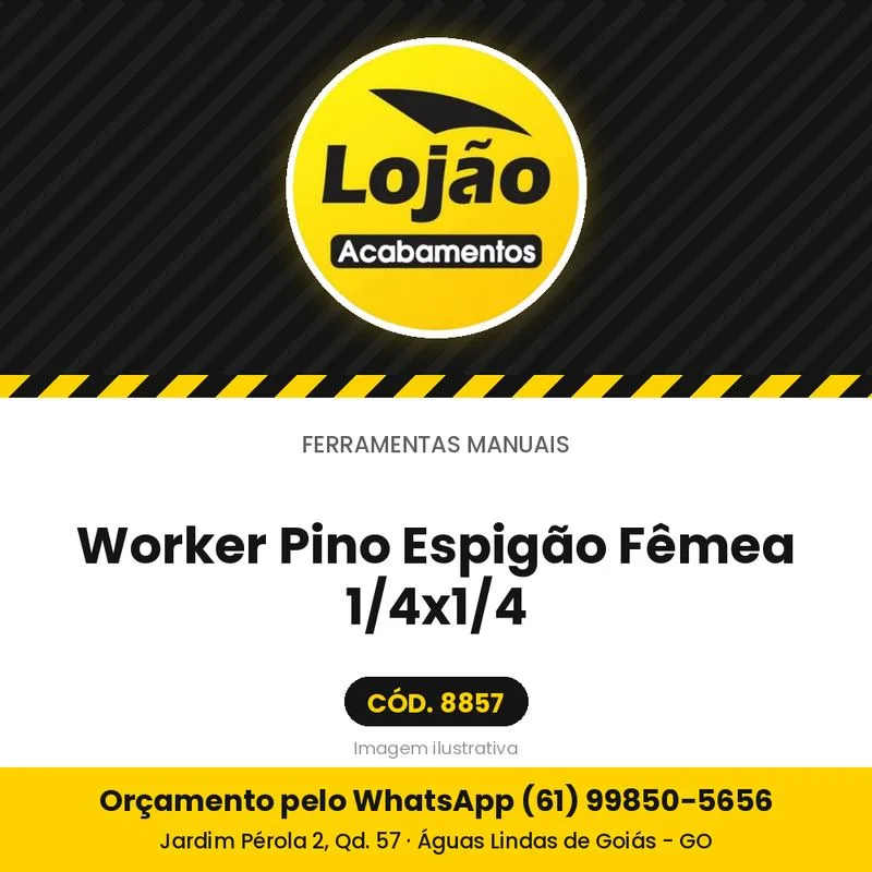 Worker Pino Espigão Fêmea 1/4x1/4