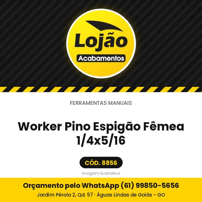 Worker Pino Espigão Fêmea 1/4x5/16